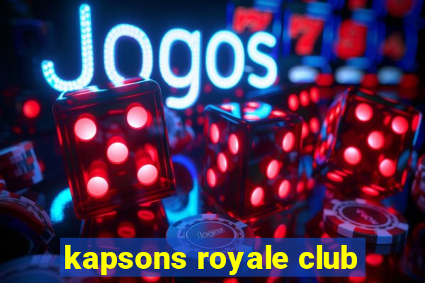 kapsons royale club