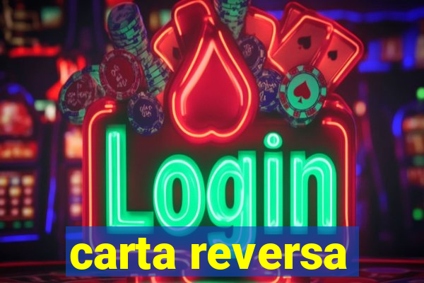 carta reversa