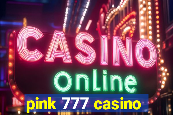 pink 777 casino