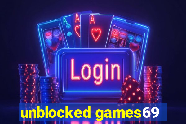 unblocked games69