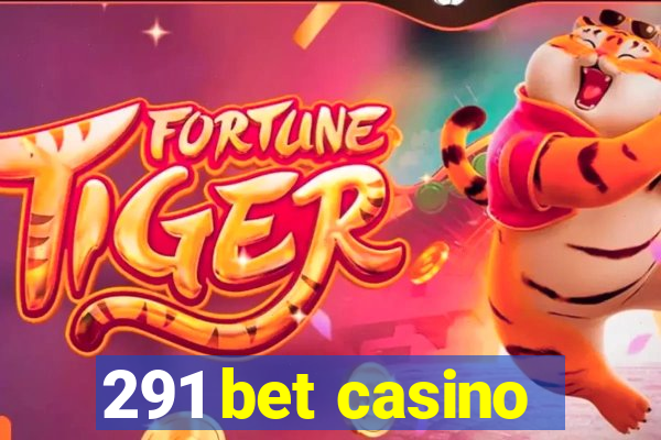 291 bet casino