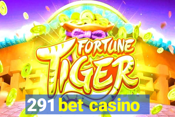 291 bet casino