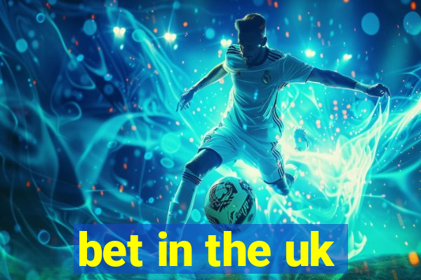 bet in the uk