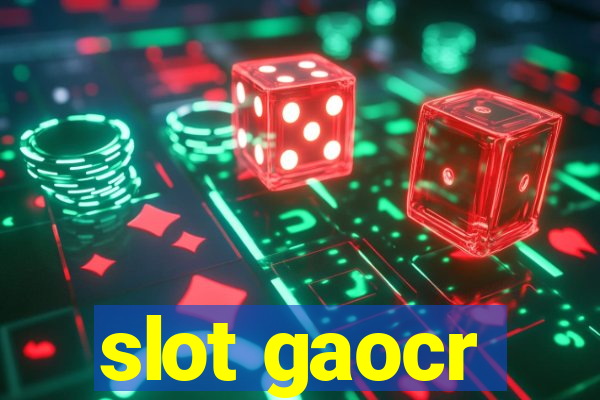 slot gaocr