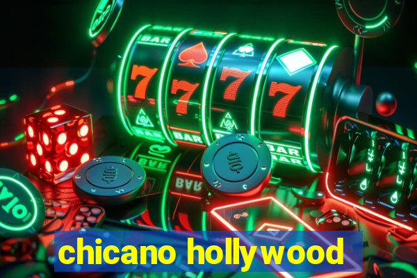 chicano hollywood