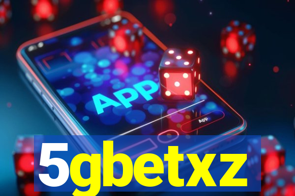 5gbetxz