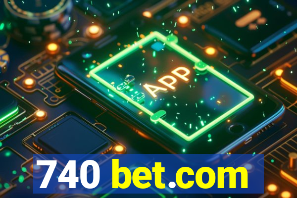 740 bet.com