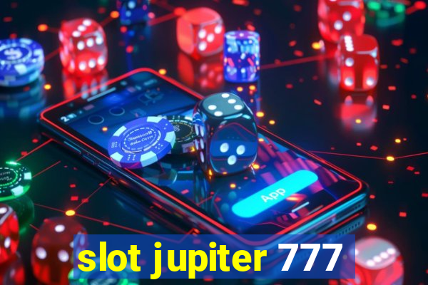 slot jupiter 777