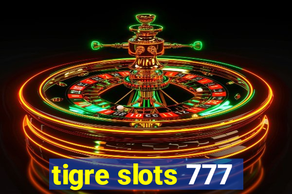 tigre slots 777