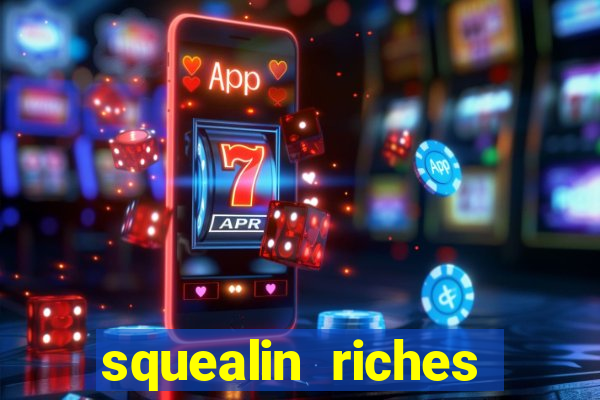 squealin riches slot demo