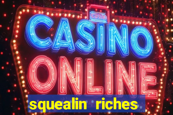 squealin riches slot demo