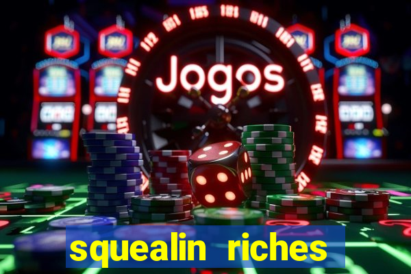 squealin riches slot demo