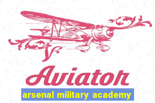 arsenal military academy