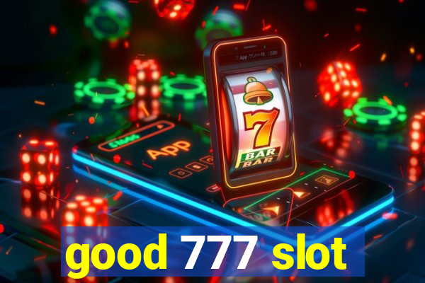 good 777 slot