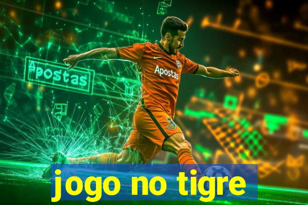 jogo no tigre