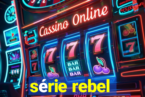 série rebel