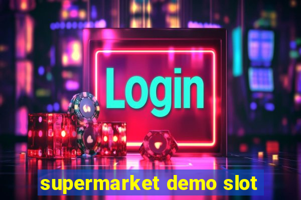 supermarket demo slot