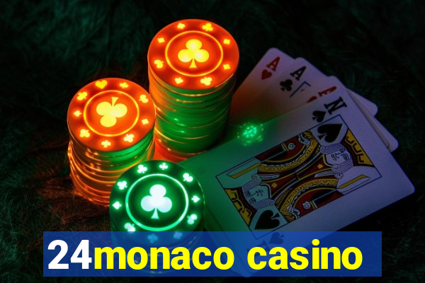 24monaco casino