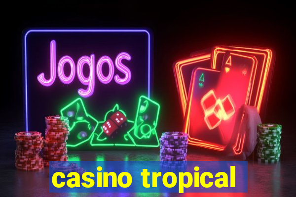 casino tropical