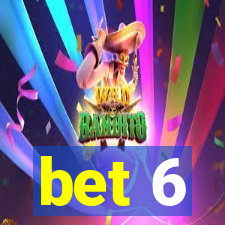 bet 6