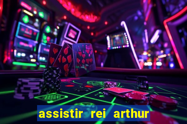 assistir rei arthur 2004 topflix