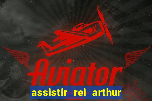 assistir rei arthur 2004 topflix