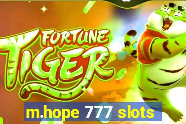 m.hope 777 slots