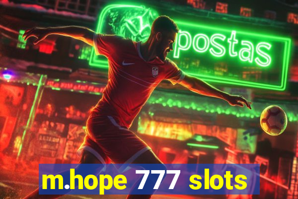 m.hope 777 slots