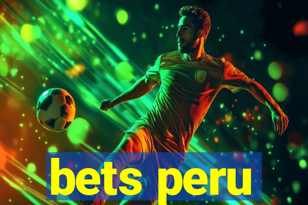 bets peru