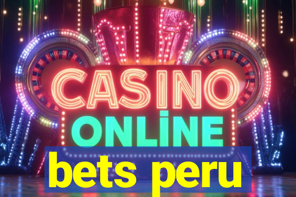 bets peru