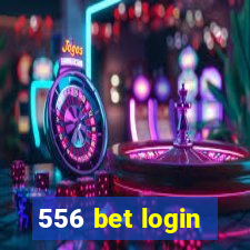 556 bet login