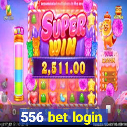 556 bet login