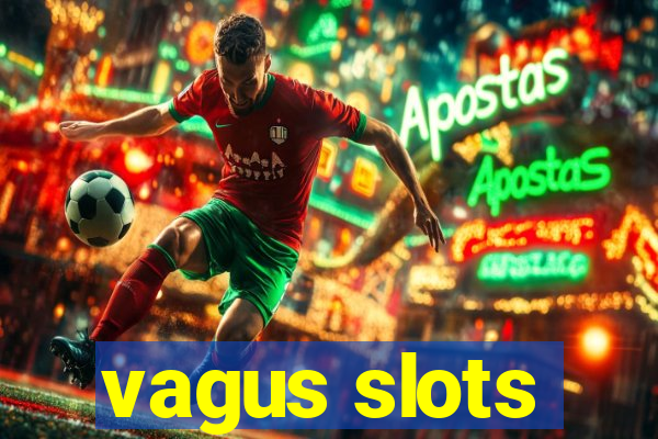 vagus slots