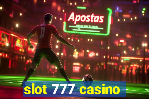 slot 777 casino