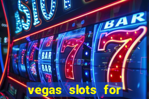 vegas slots for free online