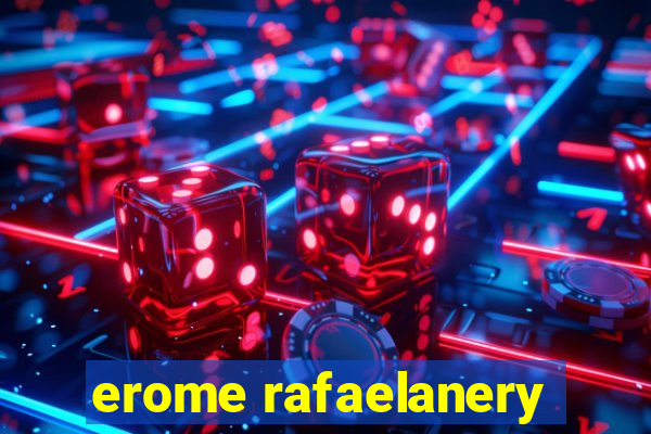 erome rafaelanery