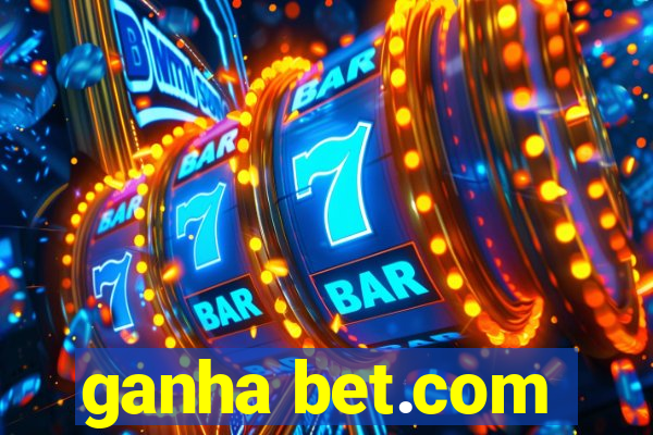 ganha bet.com