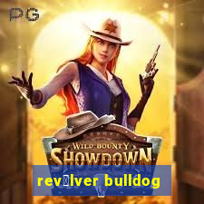 rev贸lver bulldog