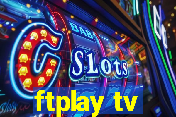 ftplay tv