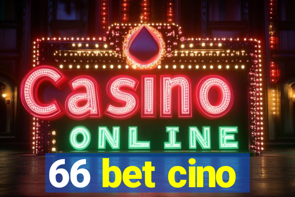 66 bet cino