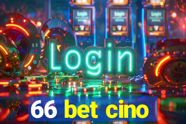 66 bet cino