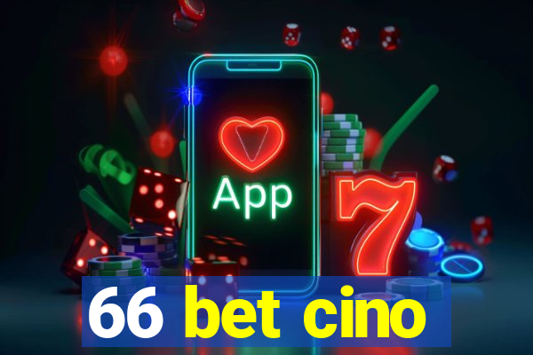 66 bet cino