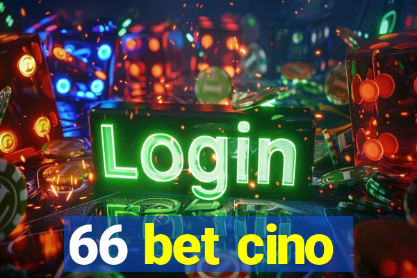 66 bet cino