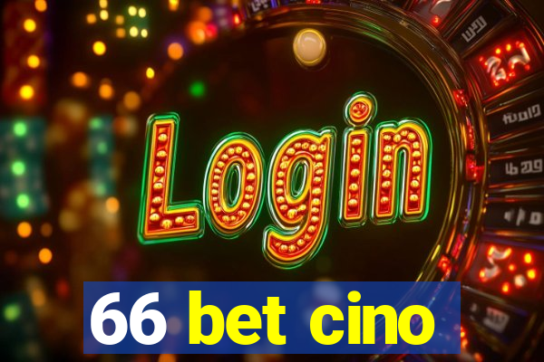 66 bet cino