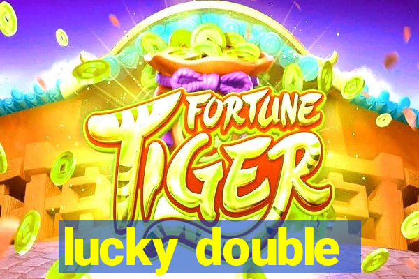 lucky double