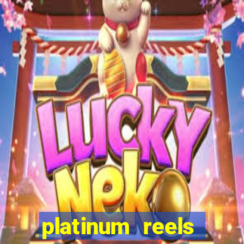 platinum reels online casino