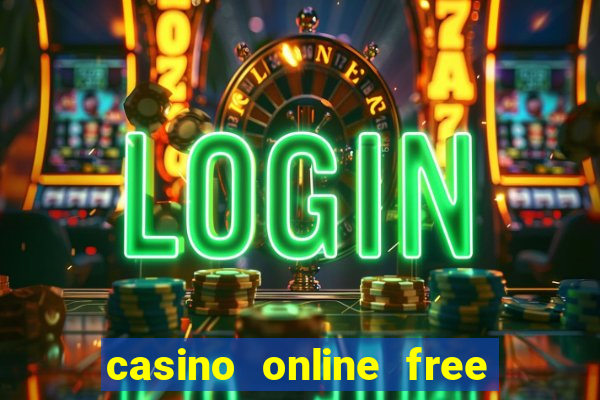 casino online free money no deposit