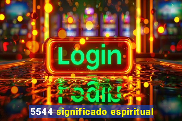 5544 significado espiritual