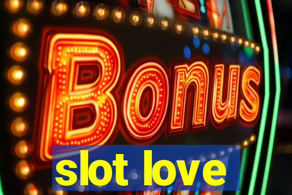 slot love