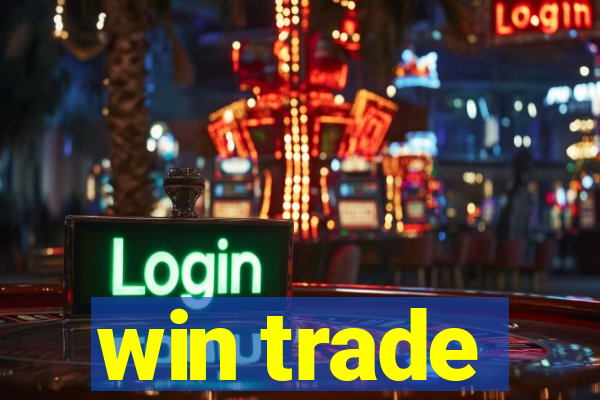 win trade